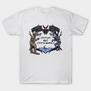 Cryptids not crypto currency T-Shirt